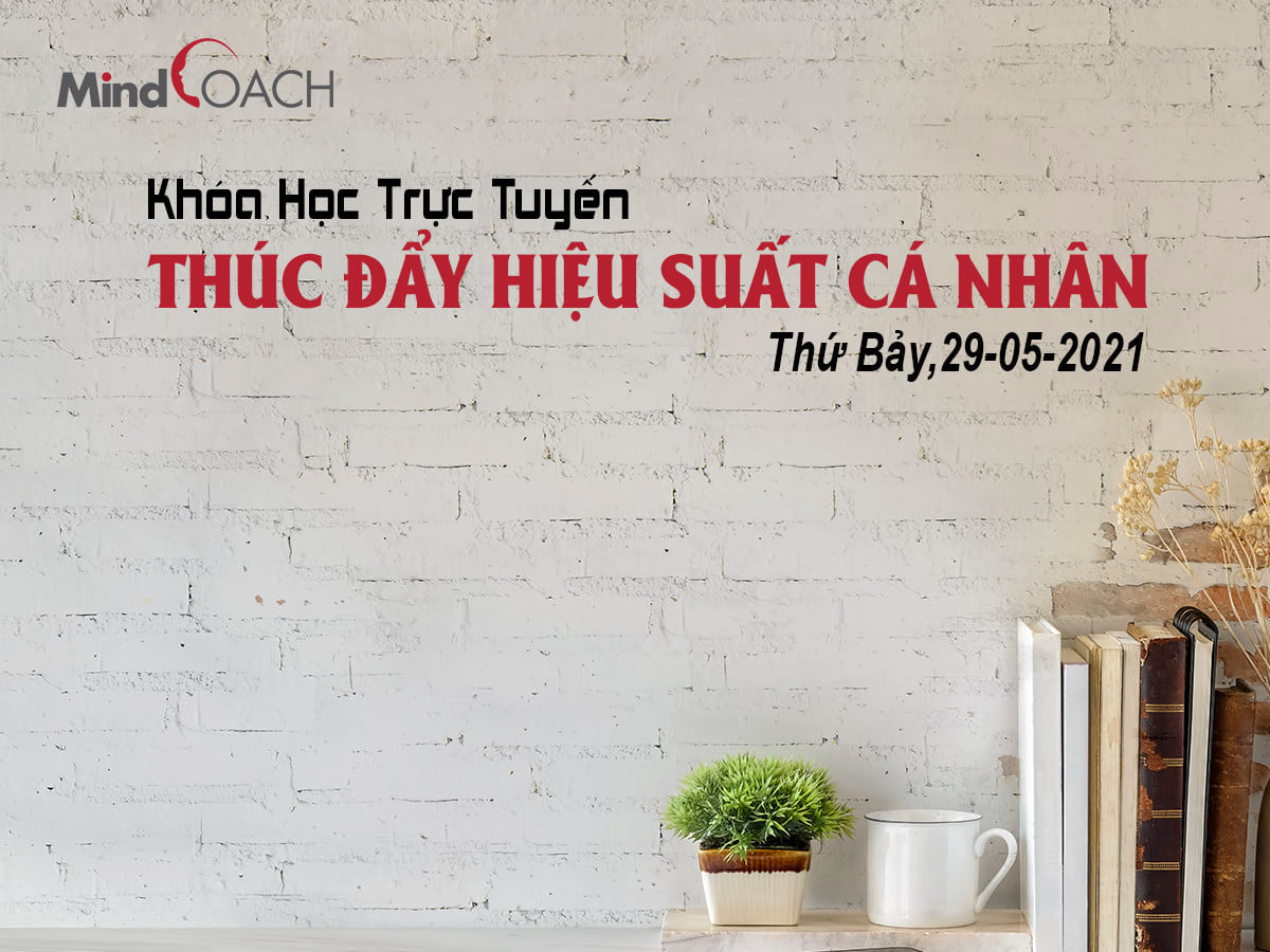 Chia sẻ về "Hiệu suất Cá nhân" – Tháng 05/2021